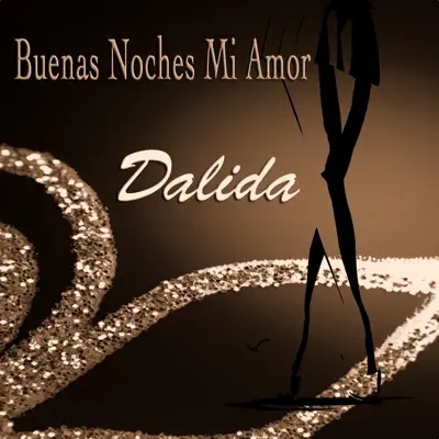 Buenas noches mi amor (50 Remastered Chansons) - Dalida