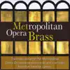 Metropolitan Opera Brass album lyrics, reviews, download