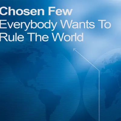 Everybody Wants to Rule the World - EP - Chosen Few Everybody Wants to Rule the World - EP - Chosen Few