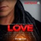 Love  (Kenny Ground Dirty Remix) - Saintpaul DJ lyrics