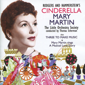 Rodgers and Hammerstein's Cinderella & Three To Make Music - Mary Martin