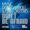 Don't Be Afraid (Remixes) album lyrics, reviews, download