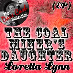 The Coal Miner's Daughter (The Dave Cash Collection) - EP - Loretta Lynn