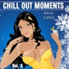 Chill Out Moments, Vol. 2 (Beach del Mar Café Winter Edition)