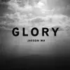 Glory - Digital Single album lyrics, reviews, download