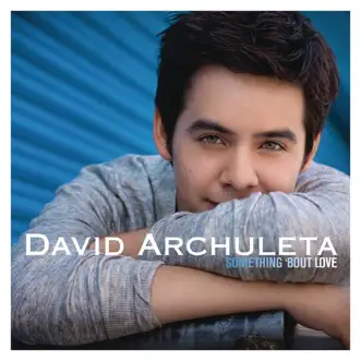 Something 'Bout Love by David Archuleta song reviws