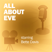 Lux Radio Theatre - All About Eve: Classic Movies on the Radio artwork