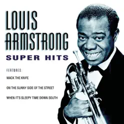 Louis Armstrong: Super Hits - Louis Armstrong