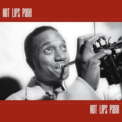 Hot Lips Page - Hot Lips Page Hot Lips Page - Hot Lips Page