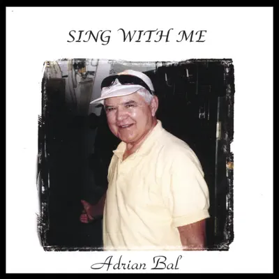Sing With Me - Adrian Bal Sing With Me - Adrian Bal