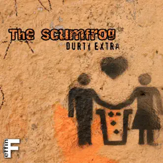 Durty Extra - Single by The Scumfrog album reviews, ratings, credits