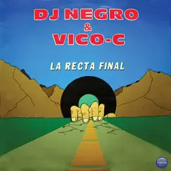 La Recta Final by Vico C & DJ Negro album reviews, ratings, credits
