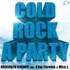 Cold Rock a Party (feat. King Chronic & Miss L.) album lyrics, reviews, download