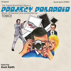 Project Polaroid by TOMC3 featuring Kool Keith album reviews, ratings, credits