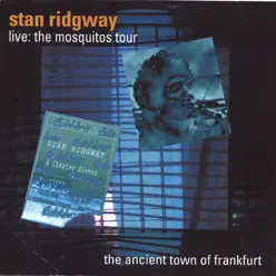 Live! 1989 the Ancient Town of Frankfurt @ the Batschkapp Club - Stan Ridgway