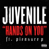 Juvenile - Hands on You (feat. Pleasure P)
