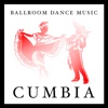 Ballroom Dance Music: Cumbia