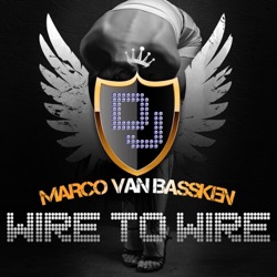 Marco van Bassken - Wire to Wire (Single Mix)