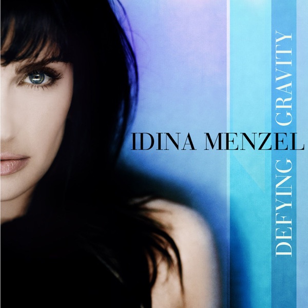 Defying Gravity - Single - Idina Menzel