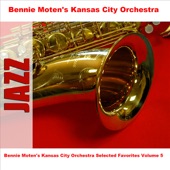 Bennie Moten's Kansas City Orchestra Selected Favorites Vol. 5