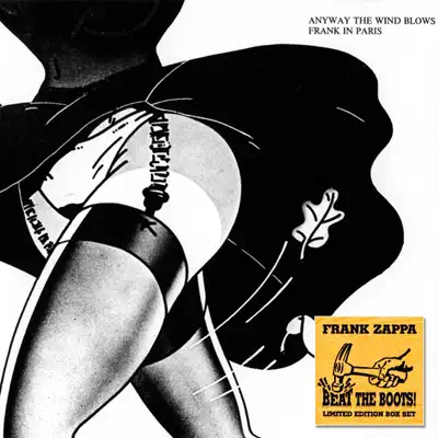 Beat the Boots: Anyway the Wind Blows - Frank In Paris (Live) - Frank Zappa