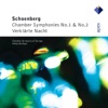 Schönberg: Chamber Symphonies Nos. 1, 2 & Verklärte Nacht, 1990