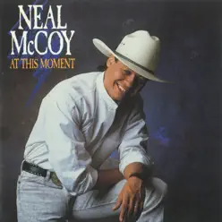 At This Moment - Neal McCoy At This Moment - Neal McCoy