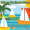 Life On the Ocean Wave album lyrics, reviews, download