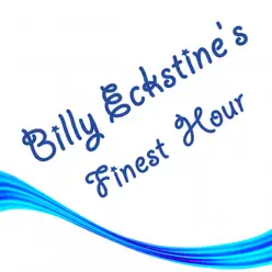 Billy Eckstine's Finest Hour - Billy Eckstine