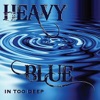 Heavy Blue - Same Old Song