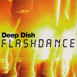 Deep Dish - Flashdance