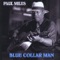 Blue Collar Man - Paul Miles lyrics