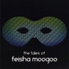 The Tales of Feisha Moogoo