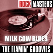 Flamin' Groovies - Milk Cow Blues