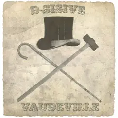 Vaudeville by D-Sisive album reviews, ratings, credits