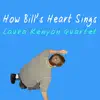 How Bill's Heart Sings - Single album lyrics, reviews, download