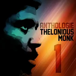 Anthologie: Thelonious Monk, Vol. 1 - Thelonious Monk