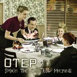 Smash the Control Machine - Otep