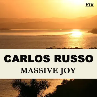 Massive Joy - EP - Carlos Russo