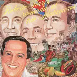 Recuerda Al Trio Matamoros - Roberto Torres Recuerda Al Trio Matamoros - Roberto Torres