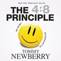 Tommy Newberry - The 4:8 Principle: The Secret to a Joy-Filled Life (Unabridged) artwork