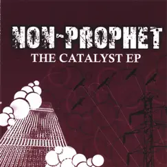 The Catalyst by Non-Prophet album reviews, ratings, credits