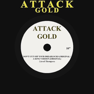 Don't Cut Off Your Dreadlocks (Original) / A King Version (Original) - Single