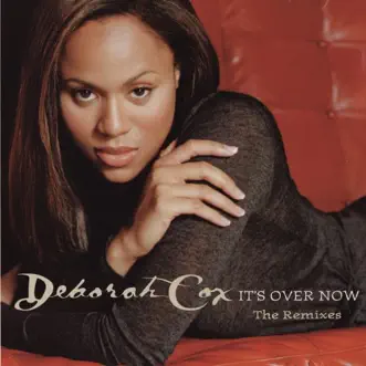 Dance Vault Mixes: It's Over Now by Deborah Cox album reviews, ratings, credits