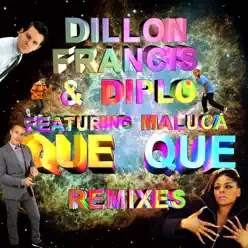 Que Que Remixes (feat. Maluca) - EP - Dillon Francis