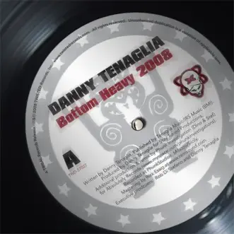 Bottom Heavy 2008 - EP by Danny Tenaglia album reviews, ratings, credits