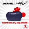 Stream & download Daun't Kick My Bag B*tch (Original Mix) - Single