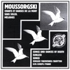Mussorgsky: Sunless. Songs and Dances of Death. Songs.