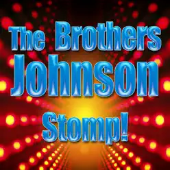 Stomp! (Re-Recorded / Remastered) - Single - The Brothers Johnson