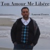 Laurent Frores - Ouvre les yeux de mon coeur